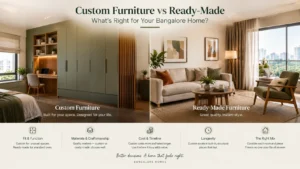 Custom-built wardrobe and study area compared with ready-made living room furniture in a luxury Bangalore home.